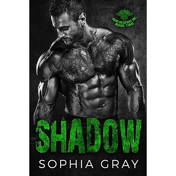 Shadow (Book 2) / War Reapers MC, Sophia Gray