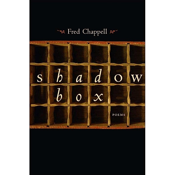 Shadow Box, Fred Chappell