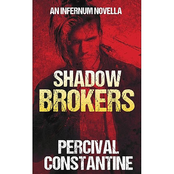 Shadow Brokers (Infernum, #5) / Infernum, Percival Constantine