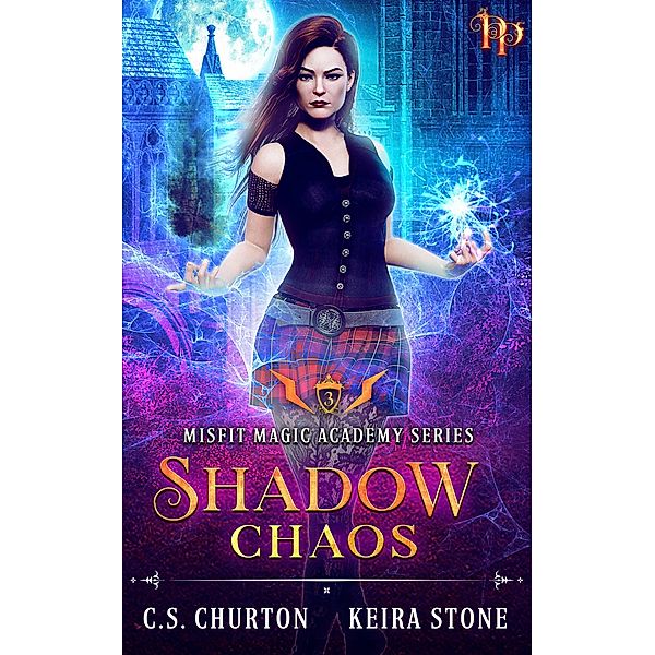 Shadow Chaos (Misfit Magic Academy, #3) / Misfit Magic Academy, C. S. Churton