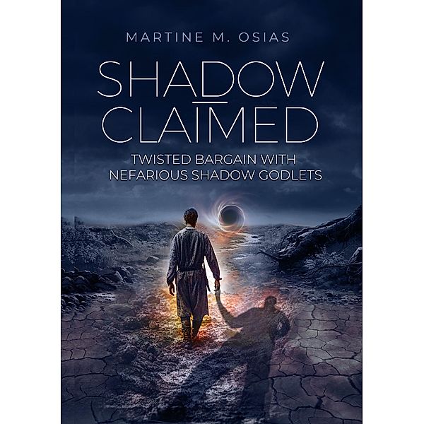 Shadow-Claimed, Martine M. Osias