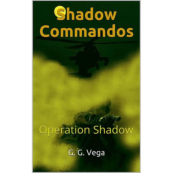 Shadow Commandos, G. G. Vega