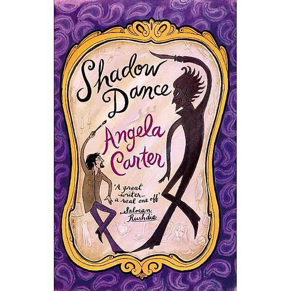 Shadow Dance / Virago Modern Classics Bd.76, Angela Carter