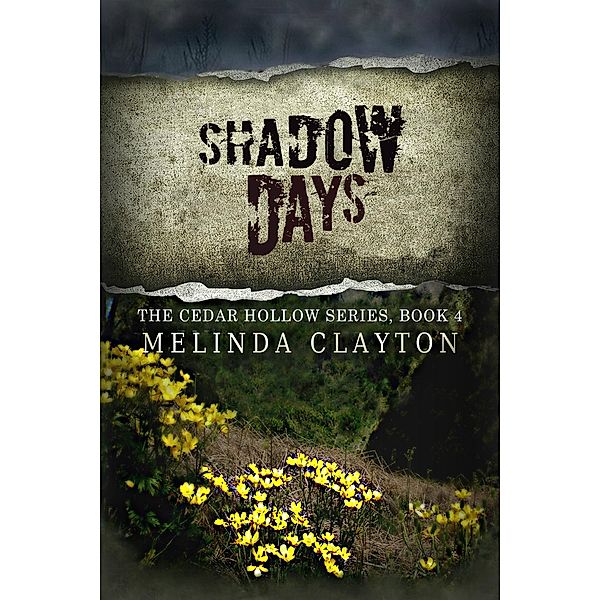 Shadow Days (Cedar Hollow Series, #4) / Cedar Hollow Series, Melinda Clayton
