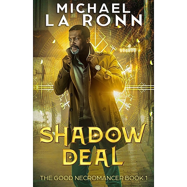 Shadow Deal (The Good Necromancer, #1) / The Good Necromancer, Michael La Ronn