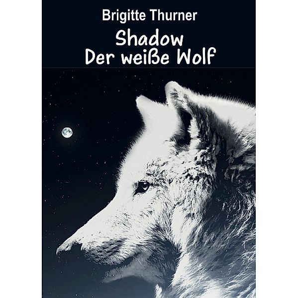 Shadow - Der weiße Wolf, Brigitte Thurner