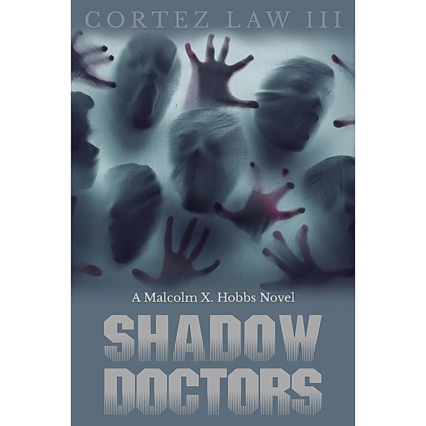 Shadow Doctors (Atlanta Homicide Squad, #3.5) / Atlanta Homicide Squad, Cortez Law