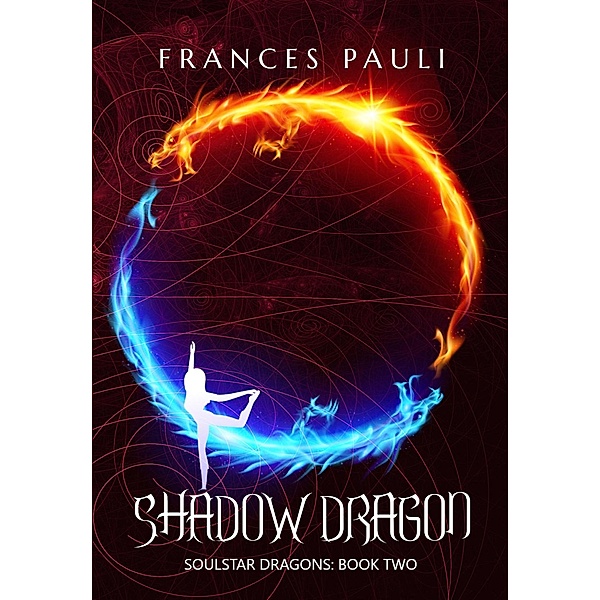 Shadow Dragon (Soulstar Dragons, #2) / Soulstar Dragons, Frances Pauli