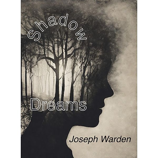 Shadow Dreams, Joseph Warden