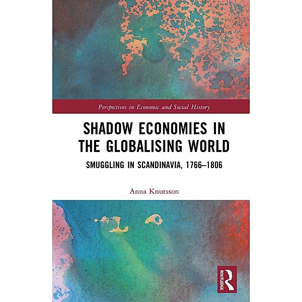 Shadow Economies in the Globalising World, Anna Knutsson