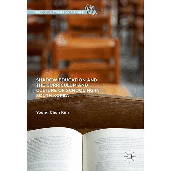 Shadow Education and the Curriculum and Culture of Schooling in South Korea, Young Chun Kim