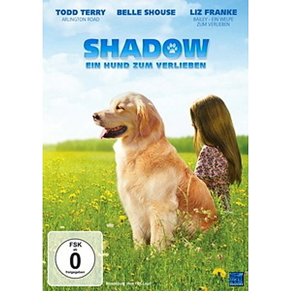 Shadow - Ein Hund zum Verlieben, Liz Franke, Steve Franke
