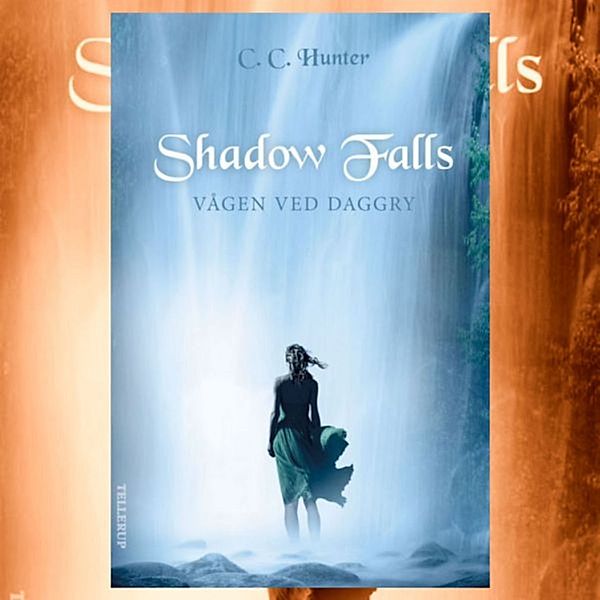 Shadow Falls - 2 - Shadow Falls #2: Vågen ved daggry, C. C. Hunter