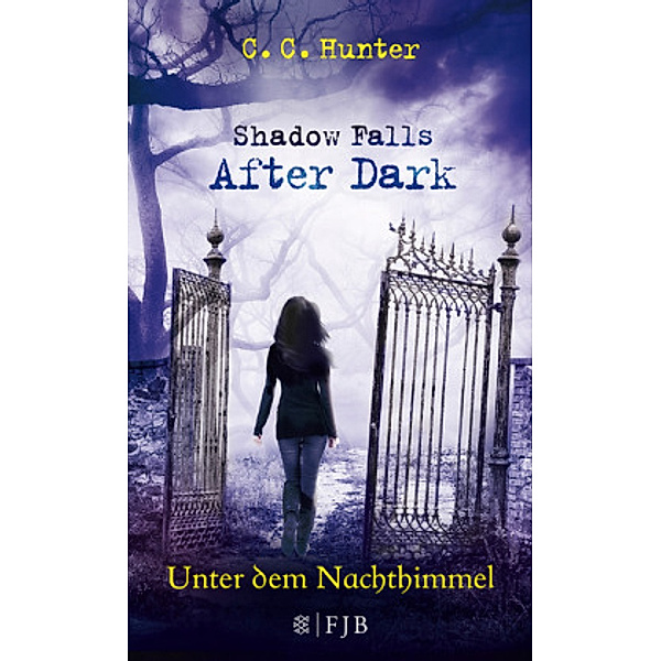 Shadow Falls - After Dark Band 2: Unter dem Nachthimmel, C. C. Hunter