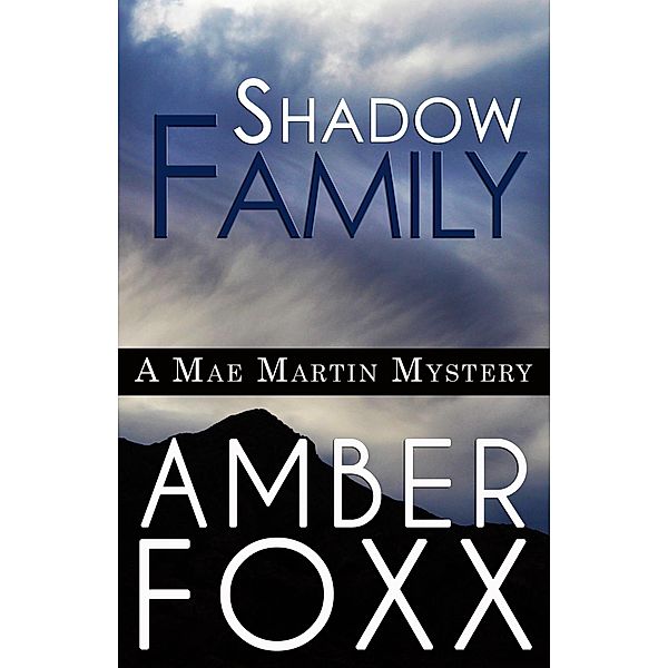 Shadow Family (Mae Martin Mysteries, #7) / Mae Martin Mysteries, Amber Foxx