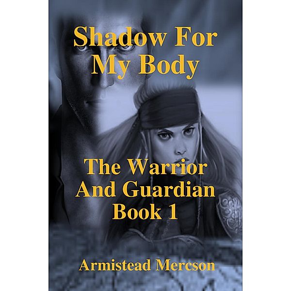 Shadow For My Body, Armistead Mercson