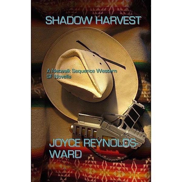 Shadow Harvest (Netwalk Sequence) / Netwalk Sequence, Joyce Reynolds-Ward