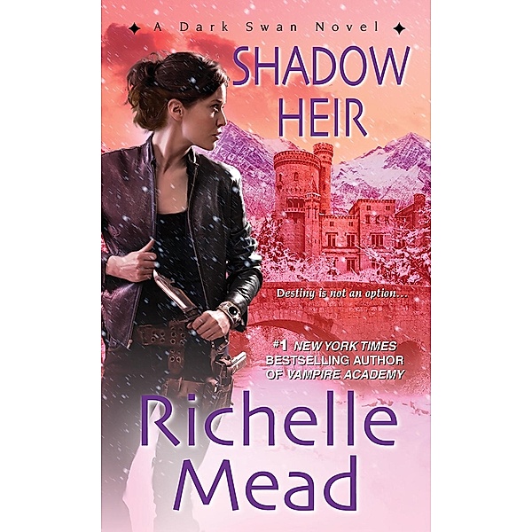 Shadow Heir / Dark Swan Bd.4, Richelle Mead
