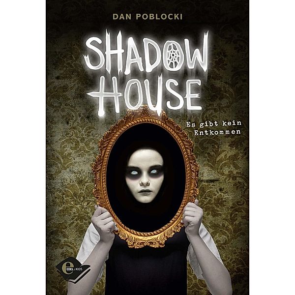Shadow House / Shadow House Bd.1, Dan Poblocki
