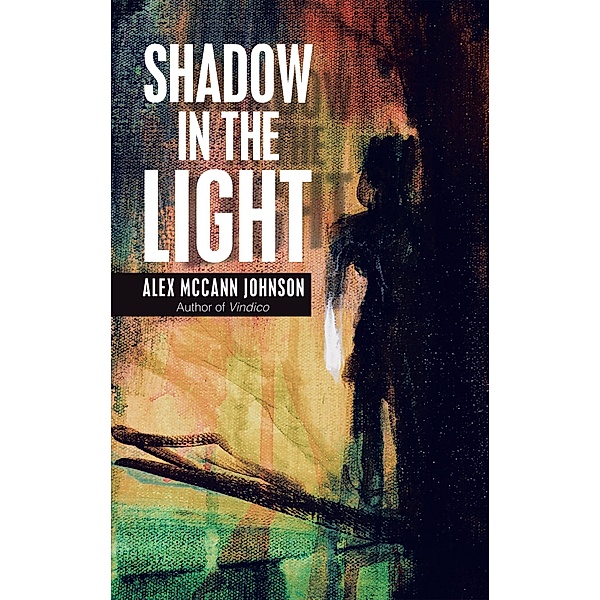 Shadow in the Light, Alex McCann Johnson