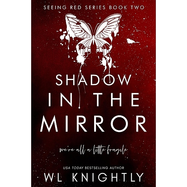 Shadow in the Mirror (Seeing Red Series, #2) / Seeing Red Series, Wl Knightly