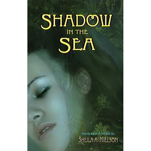 Shadow in the Sea / Sheila A. Nielson, Sheila A. Nielson