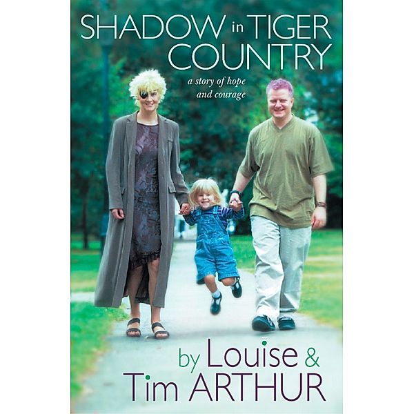 Shadow in Tiger Country, Louise Arthur, Tim Arthur