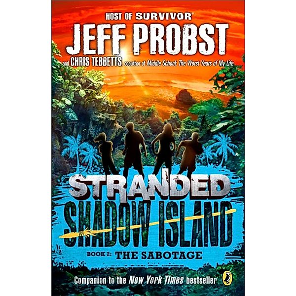 Shadow Island: The Sabotage / Stranded Bd.5, Jeff Probst, Christopher Tebbetts