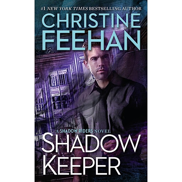 Shadow Keeper / A Shadow Riders Novel Bd.3, Christine Feehan