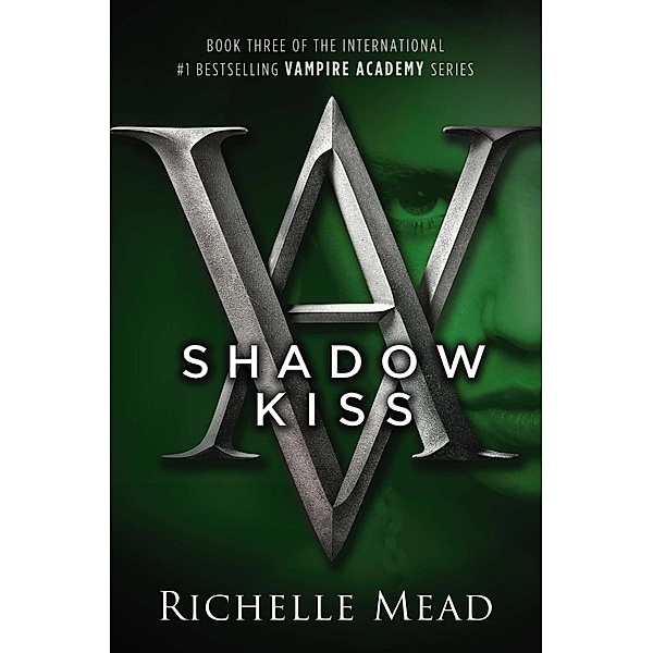 Shadow Kiss / Vampire Academy Bd.3, Richelle Mead