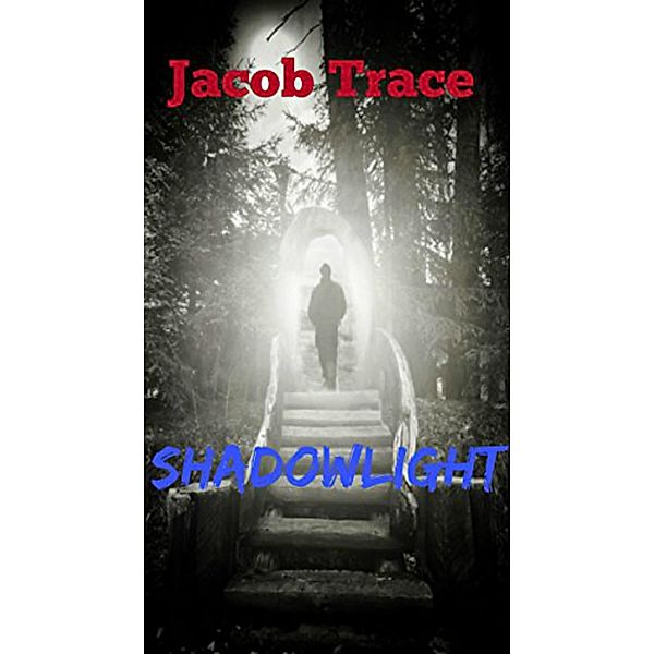 Shadow Light, Jacob Trace