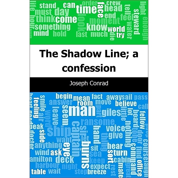 Shadow Line; a confession, Joseph Conrad