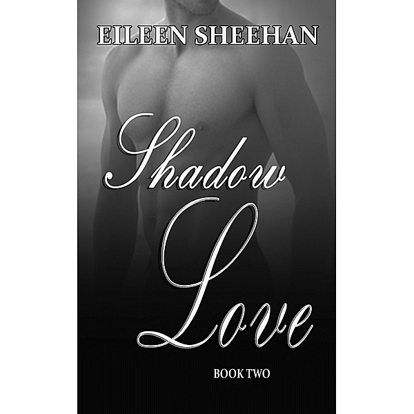 Shadow Love, Book 2 / Earth Wise Books, Eileen Sheehan