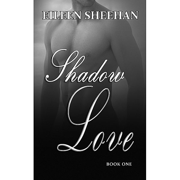 Shadow Love Book One / Earth Wise Books, Eileen Sheehan