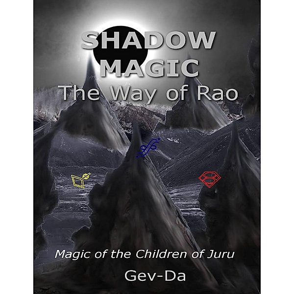 Shadow Magic: The Way of Rao, Magic of the Children of Juru, Gev-Da
