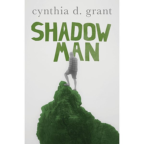 Shadow Man, Cynthia D. Grant