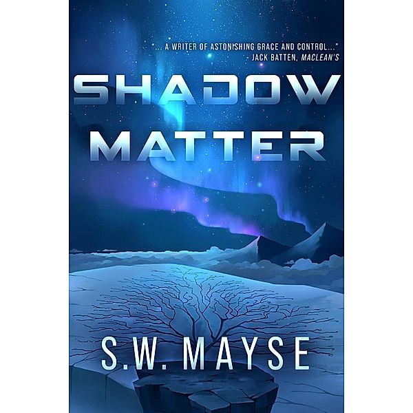 Shadow Matter, S. W. Mayse