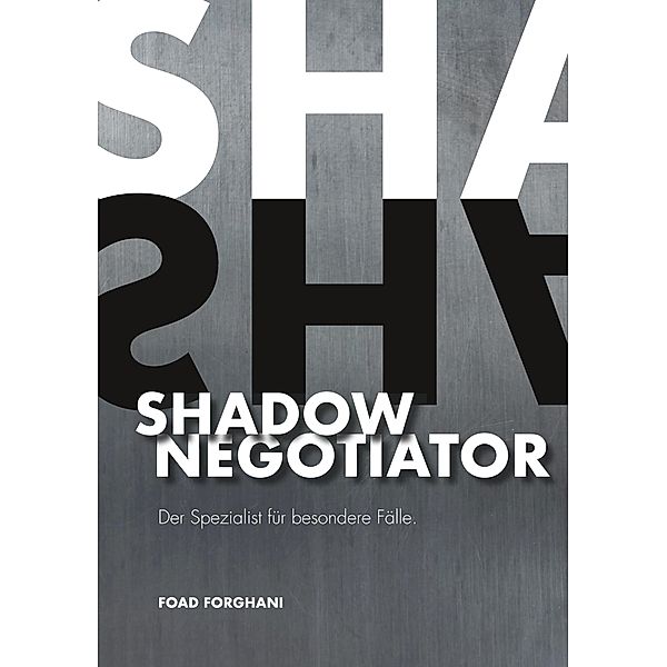 Shadow Negotiator, Foad Forghani