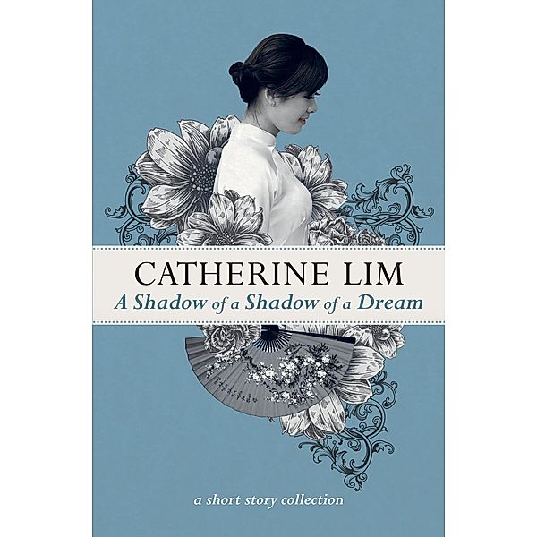 Shadow of A Shadow of A Dream / MarshallCavendishEditions, Catherine Lim