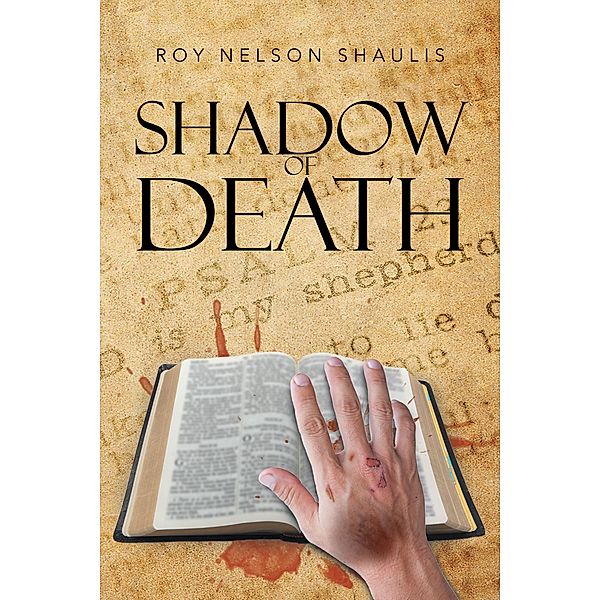 Shadow of Death, Roy Nelson Shaulis