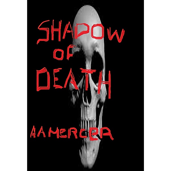 Shadow of Death (Apollo Steel Mysteries) / Apollo Steel Mysteries, A. A. Mercer