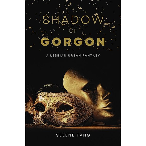 Shadow of Gorgon (Soldiers and Sorcery, #1) / Soldiers and Sorcery, Selene Tang