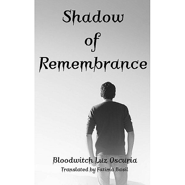 Shadow of Remembrance (Forgotten Memories) / Forgotten Memories, Bloodwitch Luz Oscuria