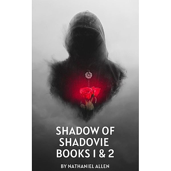 Shadow Of Shadovia Books 1 & 2 / Shadow Of Shadovia, Nathaniel Allen