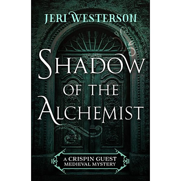 Shadow of the Alchemist / The Crispin Guest Medieval Mysteries, Jeri Westerson