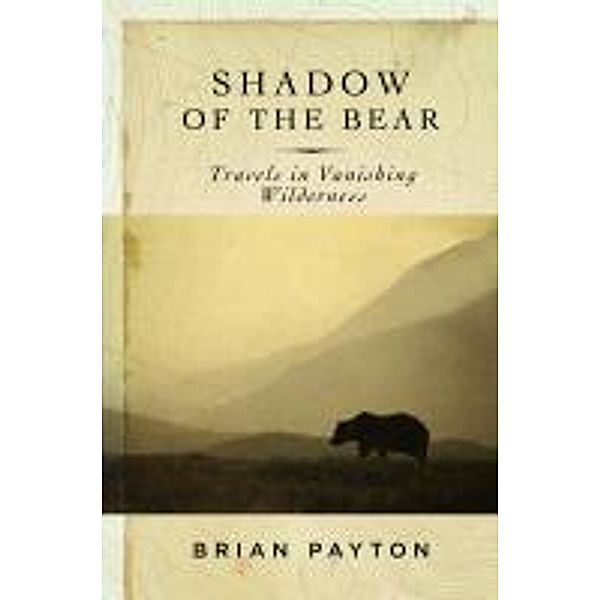 Shadow of the Bear, Brian Payton