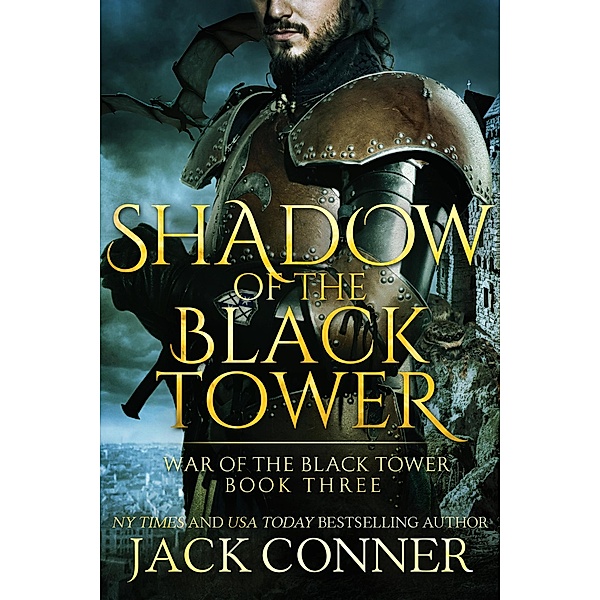 Shadow of the Black Tower (War of the Black Tower, #3) / War of the Black Tower, Jack Conner