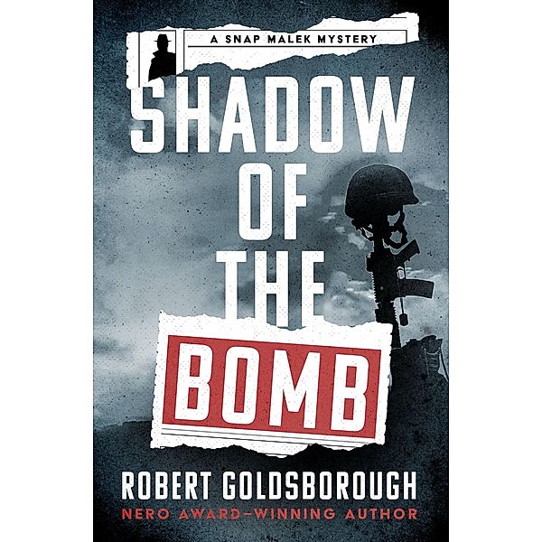 Shadow of the Bomb / The Snap Malek Mysteries, Robert Goldsborough