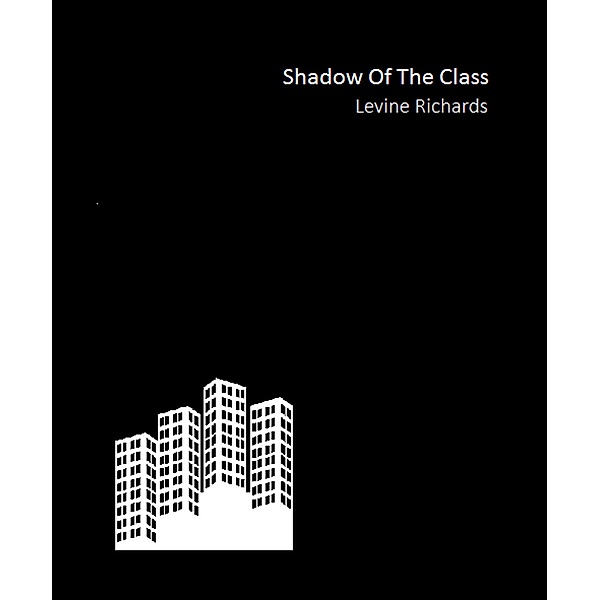 Shadow Of The Class, Levine Richards