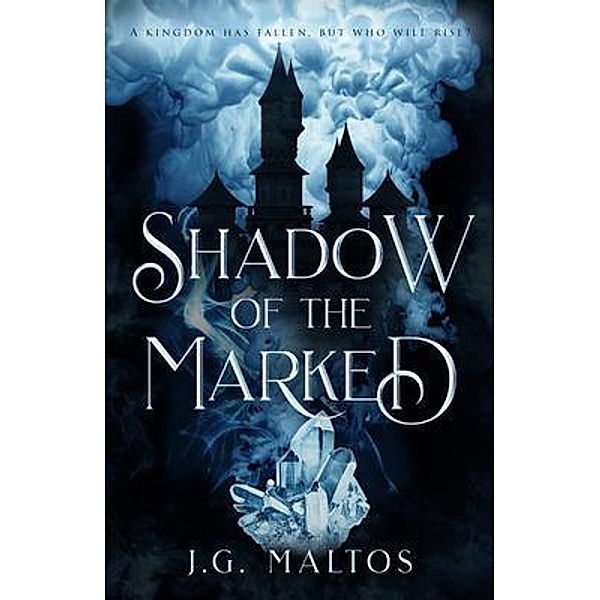 Shadow of The Marked / Janet G. Maltos, Janet Maltos